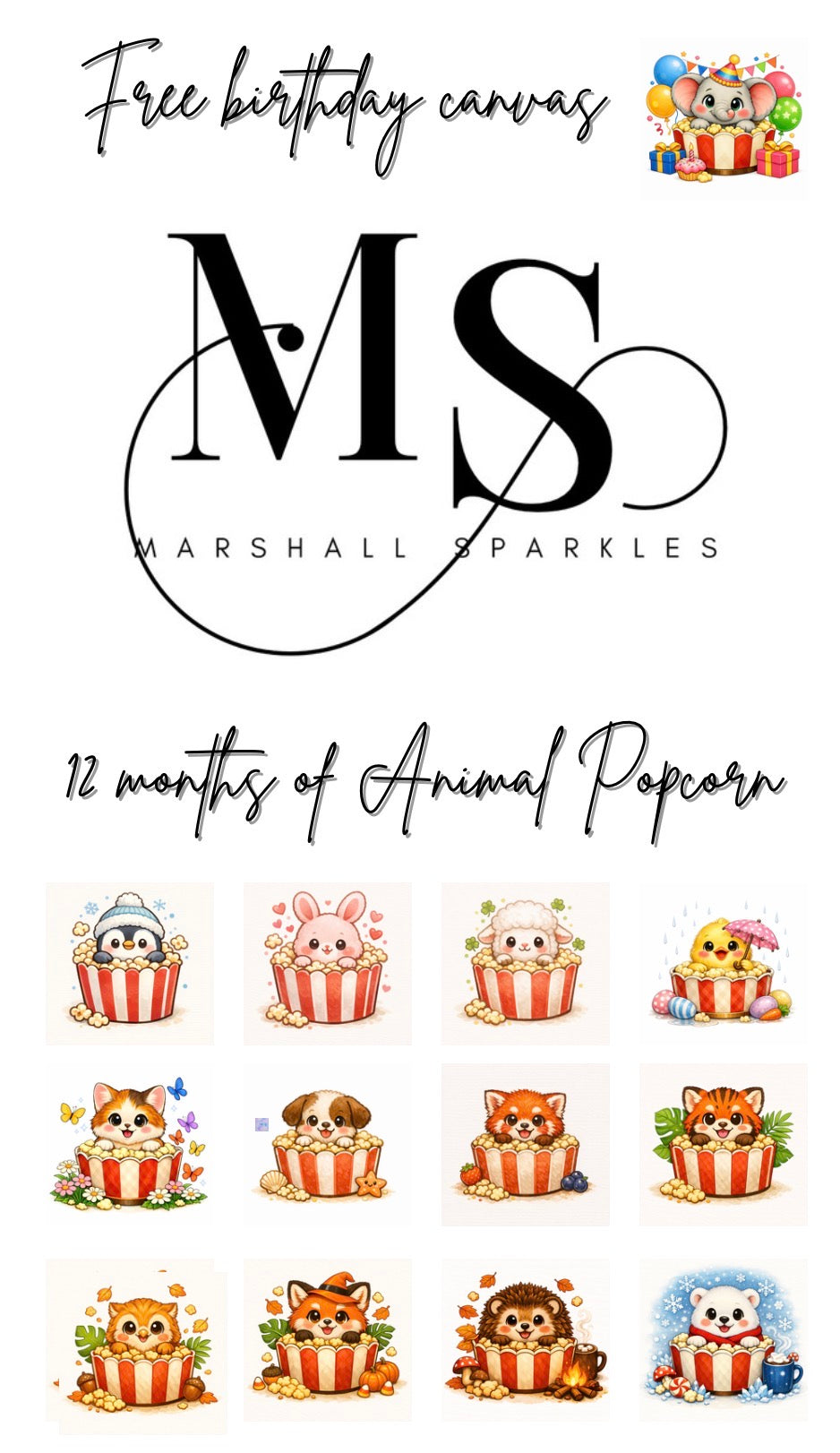 12 Months of Animal Popcorn © 30x30 (12 canvas + free birthday canvas)