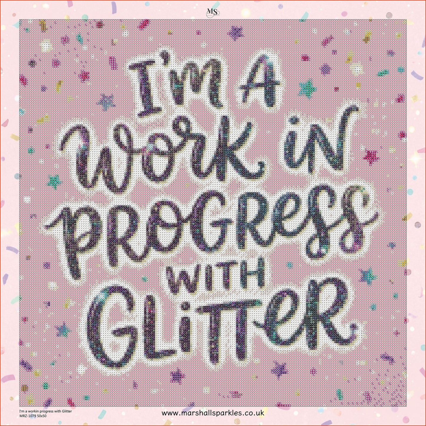 I’m a work in progress with Glitter © 50x50