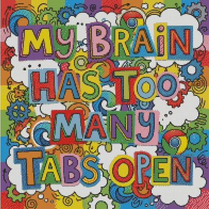 My brain has too many open tabs © 50x50